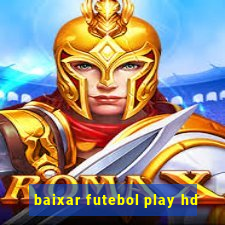 baixar futebol play hd